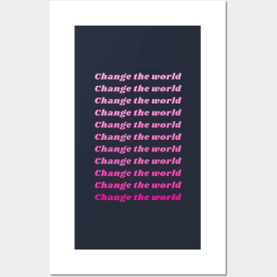 Change the World Posters and Art